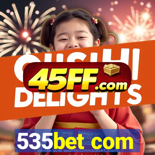 535bet com